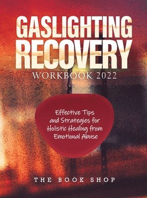 bokomslag Gaslighting Recovery Workbook 2022