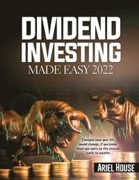 bokomslag Dividend Investing Made Easy 2022