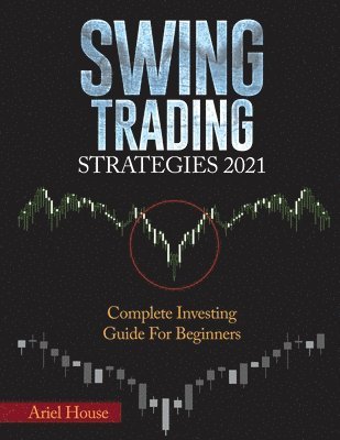Ariel House - Swing Trading Strategies 2021, Häftad
