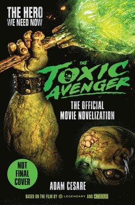 bokomslag Toxic Avenger - The Official Movie Novelisation
