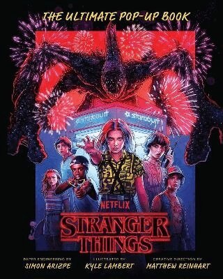 Simon Arizpe, Kyle Lambert - Stranger Things: The Ultimate Pop-Up Book, Inbunden