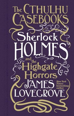 Cthulhu Casebooks - Sherlock Holmes and the Highgate Horrors 1