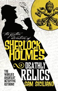 bokomslag The Further Adventures of Sherlock Holmes - Deathly Relics
