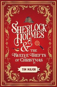 bokomslag Sherlock Holmes and The Twelve Thefts of Christmas
