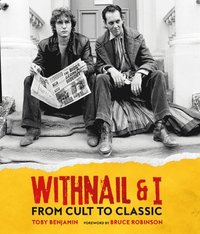 bokomslag Withnail and I: From Cult to Classic