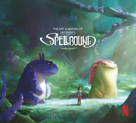 Ramin Zahed, Zahed,Ramin - The Art & Making of Spellbound, Inbunden
