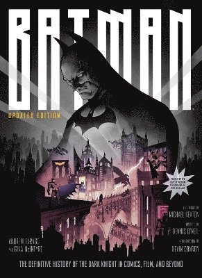 Batman: The Definitive History of the Dark Knight in Comics, Film, and Beyond - Updated Edition 1