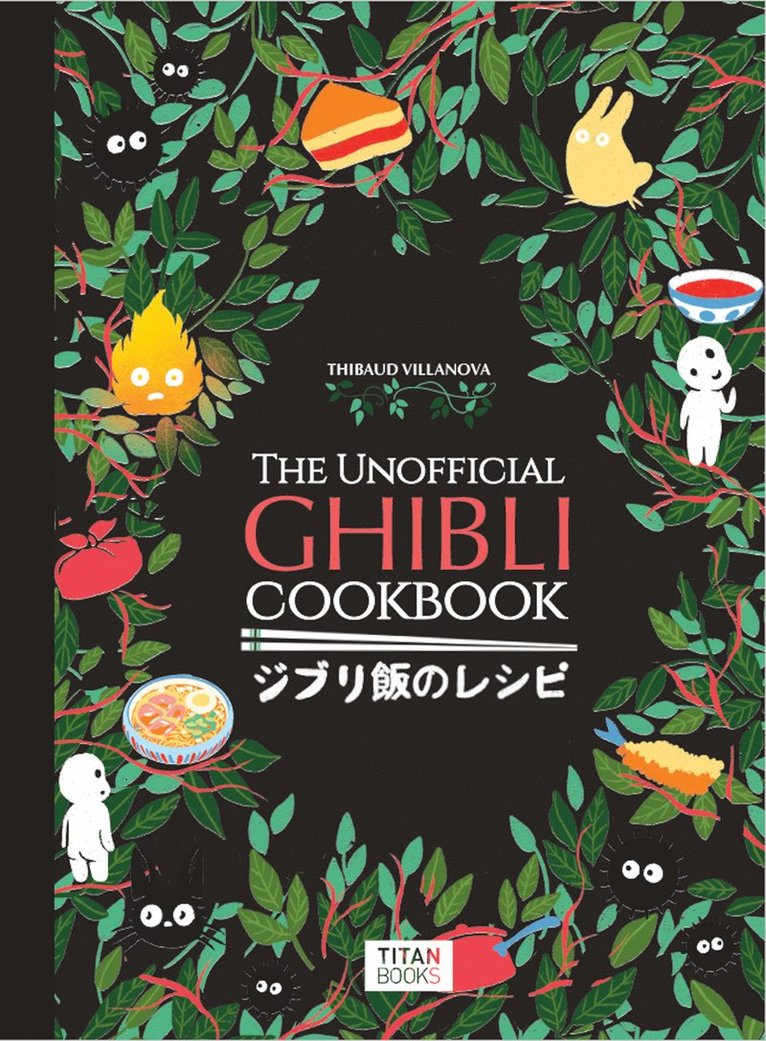 Thibaud Villanova, Thibaud Vilanova - Unofficial Ghibli Cookbook, Inbunden