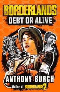 bokomslag Borderlands: Debt or Alive