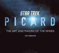 bokomslag Star Trek: Picard: The Art and Making of the Series