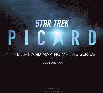 Star Trek: Picard: The Art and Making of the Series 1