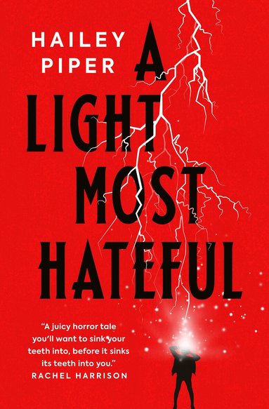Hailey Piper - Light Most Hateful, Häftad