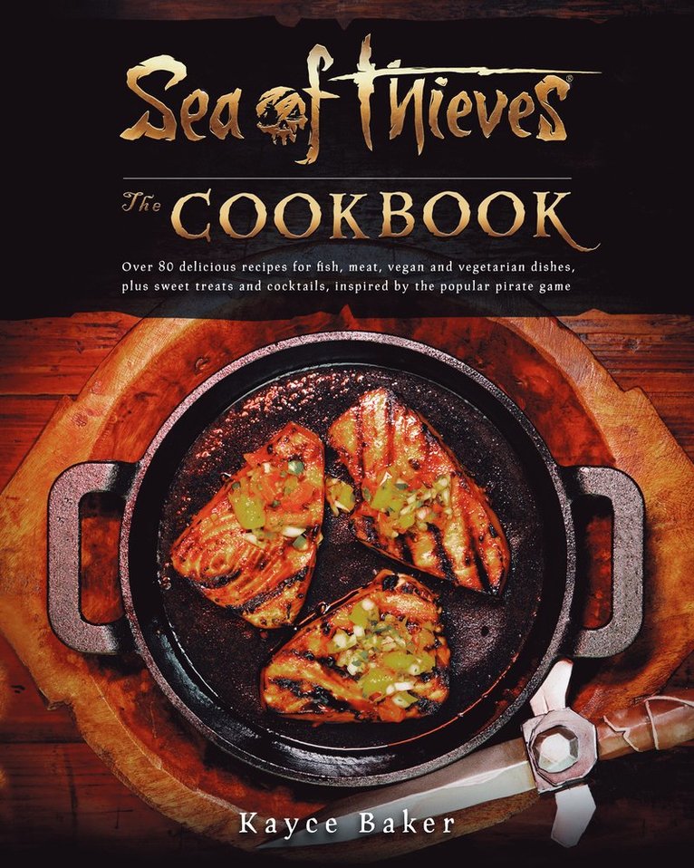 Kayce Baker - Sea of Thieves: The Cookbook, Inbunden
