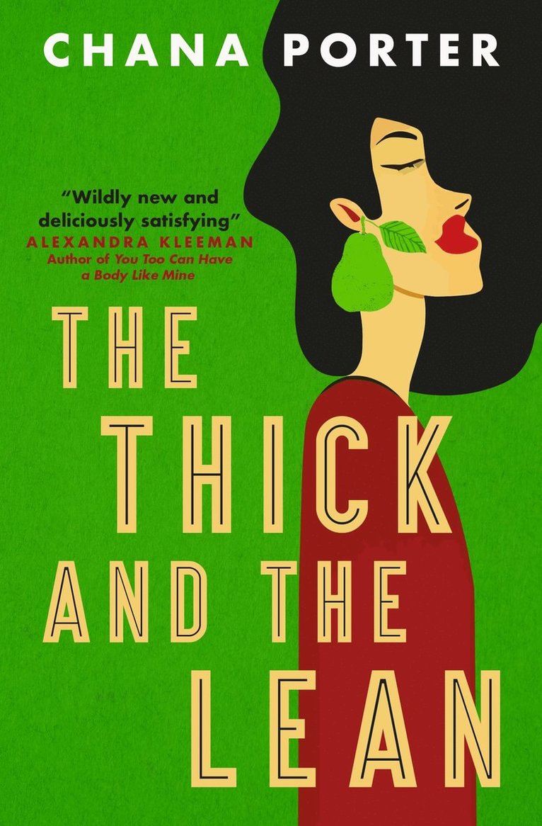 Chana Porter - Thick and The Lean, Häftad