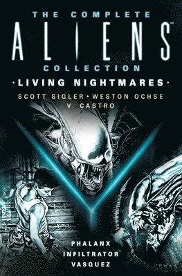 The Complete Aliens Collection: Living Nightmares (Phalanx, Infiltrator, Vasquez ) 1
