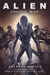 bokomslag Alien: Uncivil War