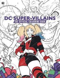 bokomslag DC: Super-Villains: The Official Colouring Book