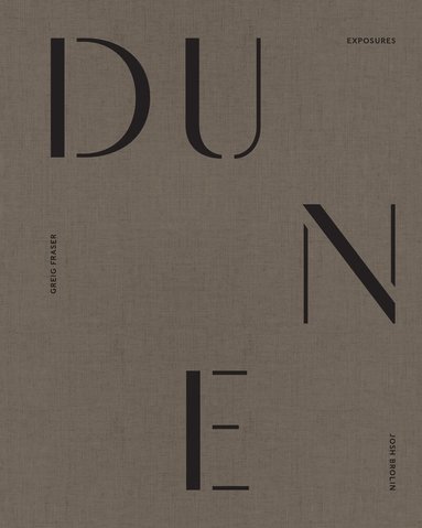 Josh Brolin, Greg Fraser - Dune: Exposures, Inbunden