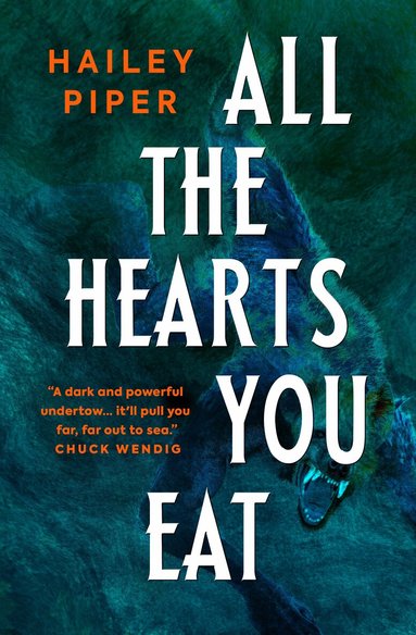 Hailey Piper - All the Hearts You Eat, Häftad