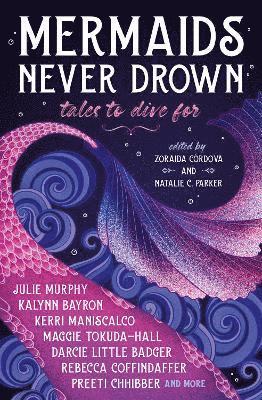 Mermaids Never Drown: Tales to Dive For 1