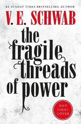 V.E. Schwab - The Fragile Threads of Power - export paperback (Signed edition), Inbunden
