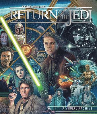 Kelly Knox, S.T Bende, Clayton Sandell - Star Wars: Return of the Jedi: A Visual Archive, Inbunden