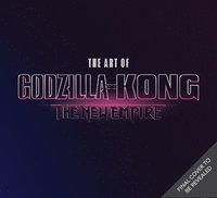 bokomslag The Art of Godzilla x Kong: The New Empire