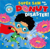 bokomslag Super Sam and the Donut Disaster!