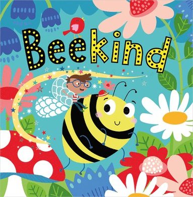 Katherine Walker - Bee Kind, Häftad