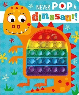 Rosie Greening, Make Believe Ideas - Never Pop a Dinosaur!, Inbunden