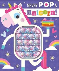 bokomslag Never Pop a Unicorn!