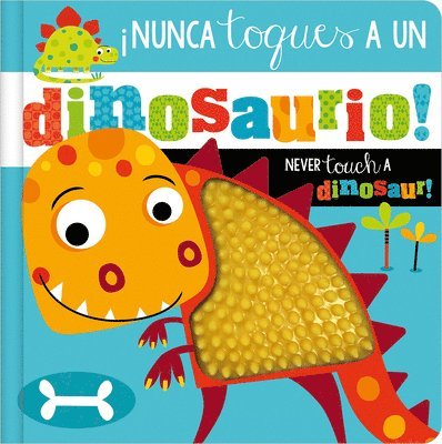 ¡Nunca Toques a Un Dinosaurio! / Never Touch a Dinosaur! 1