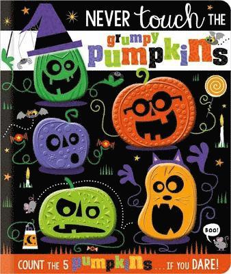 Rosie Greening - Never Touch the Grumpy Pumpkins, Häftad