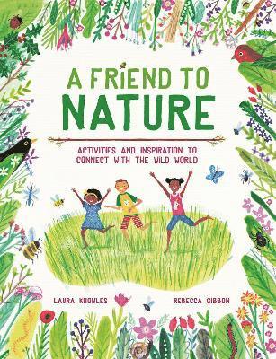Laura Knowles - Friend to Nature, Häftad