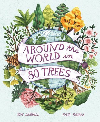 Ben Lerwill - Around the World in 80 Trees, Inbunden