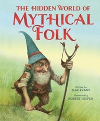 bokomslag The Hidden World of Mythical Folk