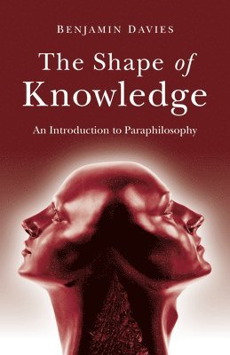 Benjamin Davies - Shape of Knowledge, The, Häftad