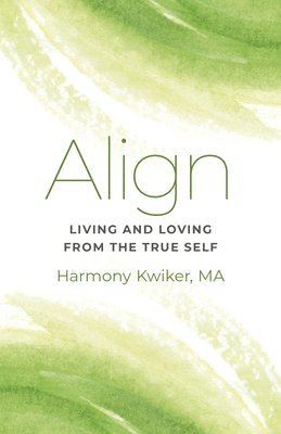 Harmony Kwiker - Align, Häftad