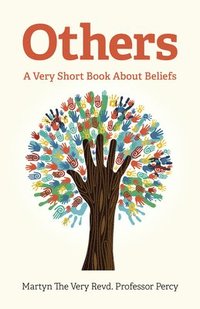 bokomslag Others - A Very Short Book About Beliefs