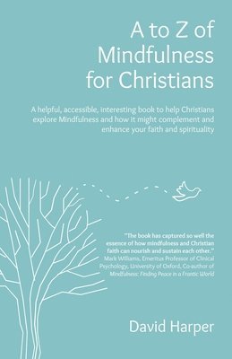 A to Z of Mindfulness for Christians 1