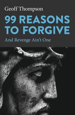 99 Reasons to Forgive 1