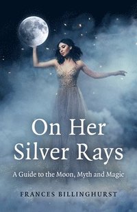 bokomslag On Her Silver Rays