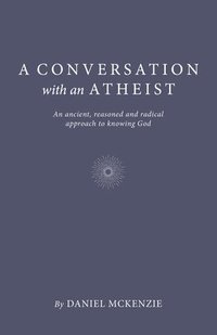 bokomslag Conversation with an Atheist, A