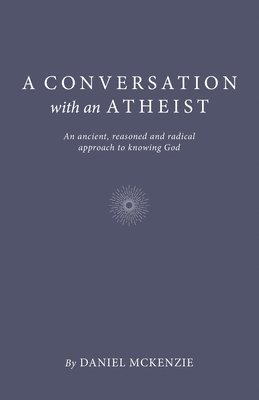 Conversation with an Atheist, A 1