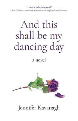 Jennifer Kavanagh - And this shall be my dancing day, Häftad