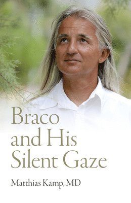 bokomslag Braco and His Silent Gaze
