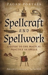 bokomslag Pagan Portals - Spellcraft and Spellwork