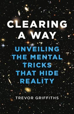 Trevor Griffiths - Clearing a Way, Häftad