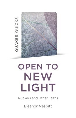Eleanor Nesbitt - Quaker Quicks - Open to New Light, Häftad