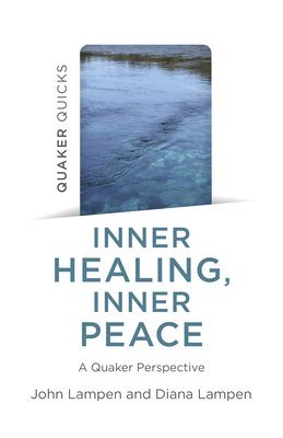 bokomslag Quaker Quicks - Inner Healing, Inner Peace